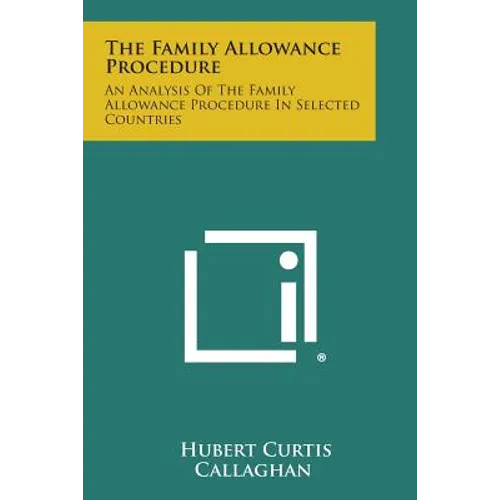 The Family Allowance Procedure: An Analysis of the Family Allowance Procedure in Selected Countries