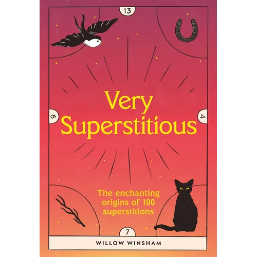 Very Superstitious: 100 Superstitions from Around the World