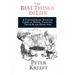 The Best Things in Life: A Contemporary Socrates Looks at Power, Pleasure, Truth the Good Life