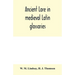 Ancient lore in medieval Latin glossaries