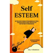 Self Esteem: Self Help Code For Women To Stop Apologizing For Being Anonymous And Beat Anxiety, Depression And Love Your Body For Dating Success (Conf
