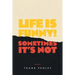 Life is Funny!: Sometimes It's Not.