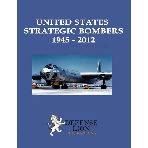 United States Strategic Bombers 1945 - 2012