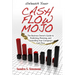 Unleash Your Cash Flow Mojo - The Business Owner's Guide to Predicting, Planning, and Controlling Your Company's Cash Flow