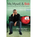 Me, Myself, and Bob: A True Story about Dreams, God, and Talking Vegetables