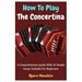 How To Play The Concertina: A Comprehensive Guide With 10 Simple Songs Suitable For Beginners