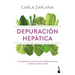 Depuración Hepática: Un Programa de Cinco Días Para Eliminar Excesos Y Resetear Cuerpo Y Mente / Liver Cleanse