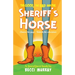 The Good, the Bad and the Sheriff's Horse: a choose the page StoryQuest adventure