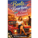 Boots, Bourbon, and Bad Decisions