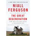 The Great Degeneration: How Institutions Decay and Economies Die