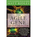 The Agile Gene: How Nature Turns on Nurture