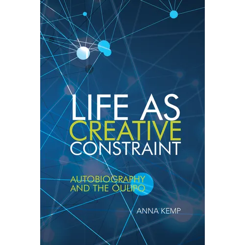 Life as Creative Constraint: Autobiography and the Oulipo