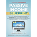 Passive Income Blueprint: How To Go From Complete Beginner To 10000/Mo With Social Media Marketing, ECommerce, Dropshipping, Shopify, Blogging, Affili