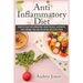 Anti Inflammatory Diet: How to Fight Inflammation, Heart Disease and Chronic Pain just by Eating Delicious Food