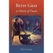 Betsy Gray or Hearts of Down: A Tale of Ninety-Eight