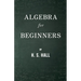 Algebra for Beginners