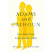 Adams and Calhoun: From Shared Vision to Irreconcilable Conflict