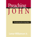Preaching the Gospel of John: Proclaiming the Living Word