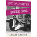 Spy Daughter, Queer Girl: In Search of Truth and Acceptance in a Family of Secrets