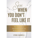 Sex When You Don't Feel Like It: The Truth about Mismatched Libido and Rediscovering Desire
