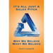 It's All Just a Sales Pitch: Why We Believe What We Believe