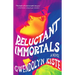 Reluctant Immortals