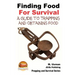 Finding Food For Survival - A Guide to Trapping and Battling Terrains