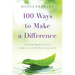 100 Ways to Make a Difference: Creating Ripples of Love for a Lasting Legacy