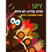I Spy with My Little Eyes Word Learning Game: New Excellent Activity Coloring Book & Guessing Game for Children Ages 3-5 (Picture Puzzle Book)