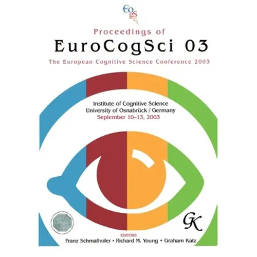 Proceedings of Eurocogsci 03: The European Cognitive Science Conference 2003