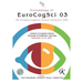 Proceedings of Eurocogsci 03: The European Cognitive Science Conference 2003
