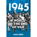 1945: A World at the End of War