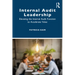 Internal Audit Leadership: Elevating the Internal Audit Function to Accelerate Value
