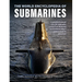 The World Encyclopedia of Submarines: A Complete History of Over 150 Underwater Vessels from the Hunley and Nautilus to Today's Nuclear-Powered Submar