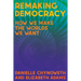 Remaking Democracy: How We Make the Worlds We Want