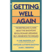 Getting Well Again: The Bestselling Classic about the Simontons' Revolutionary Lifesaving Self- Awareness Techniques