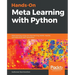 Hands-On Meta Learning with Python