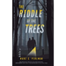 The Riddle of the Trees
