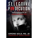 Selective Persecution: The Legalization of American Fascism