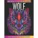 Wolf An Adult Coloring Book: 50 + Amazing Wolves Illustrations - Wolf Coloring Book For Adults - Animals Anti Stress Coloring Book