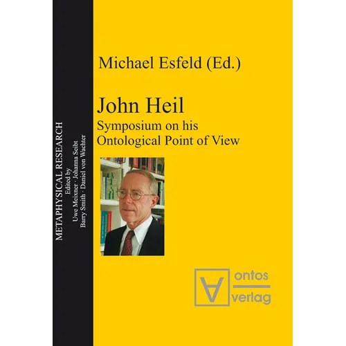 John Heil: Symposium on His Ontological Point of View