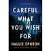 Careful What You Wish for: A Novel of Suspense