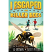 I Escaped The Killer Bees: A Thrilling Survival Adventure for Kids 8-12!