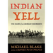Indian Yell: The Heart of an American Insurgency
