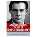 American Legends: The Life of Ernest Hemingway