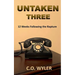 Untaken Three: 12 Weeks Following the Rapture