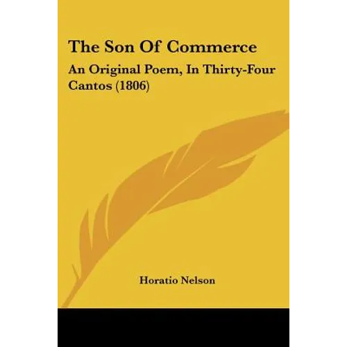 The Son of Commerce: An Original Poem, in Thirty-Four Cantos (1806)