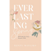 Everlasting Spring: 101 Poems for Every Season of Life