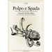 Polpo E Spada: Catch of the Day: Recipes and Culinary Adventures in Southern Italy
