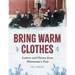 Bring Warm Clothes: Letters and Photos from Minnesota's Past